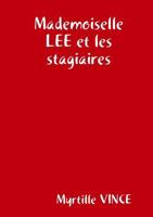 Mademoiselle LEE et les stagiaires 0244656053 Book Cover