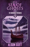 Sea of Ghosts (The Warriors of Tir Nan Og) 1637892896 Book Cover