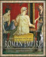 Everyday Life in the Roman Empire 076144484X Book Cover