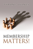 Membership Matters! 1662860641 Book Cover