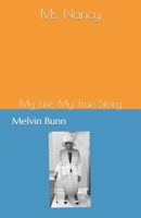 Ms. Nancy: My Life, My True Story B0C5BRHCB6 Book Cover