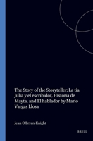 The Story of the Storyteller: La tía Julia y el escribidor, Historia de Mayta, and El Hablador by Mario Vargas Llosa 9051838468 Book Cover