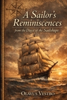 A Sailor's Reminiscences from the Days of the Sailships B0H6PX122H Book Cover