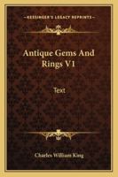 Antique Gems and Rings; Volume 1 1016399499 Book Cover