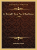 St. Botolph's Town and Other Stories 1104308150 Book Cover