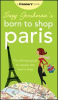 Suzy Gershman's(r) Born to Shop Paris, 9th Edition