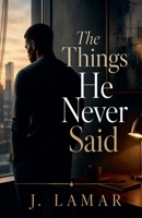 The Things He Never Said B0GYQLPC9H Book Cover