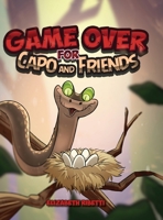 Game Over for Capo and Friends 149909020X Book Cover