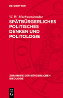 Spätbürgerliches Politisches Denken Und Politologie: Ein Kritischer Abriß 3112704800 Book Cover