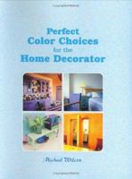 Perfect Color Choices for the Home Decorator 193178020X Book Cover