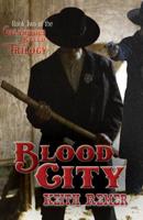 Blood City: Book Two of the Calamitous Breed Trilogy 0999853228 Book Cover