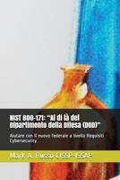 Nist 800-171: Al Di L� del Dipartimento Della Difesa (Dod): Aiutare Con Il Nuovo Federale a Livello Requisiti Cybersecurity 1982917989 Book Cover