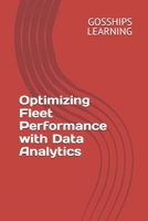 Optimizing Fleet Performance with Data Analytics B0FFHJXXQQ Book Cover