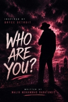 WHO ARE YOU? (YOU-R-SELF: The Trilogy) B0HG8S4HQW Book Cover