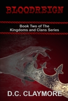 Bloodreign: Book Two of The Kingdom and Clans Series B0BLWLRRTV Book Cover