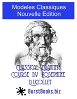Modeles Classiques Nouvelle Edition: Classical Drawing Course by Josephine Ducollet B08YQCQ2D2 Book Cover