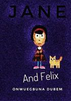Jane and Felix: what a day. 1976477352 Book Cover