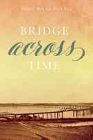 Bridge Across Time 1537622110 Book Cover