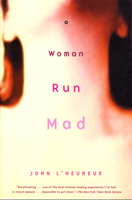 A Woman Run Mad 067081752X Book Cover