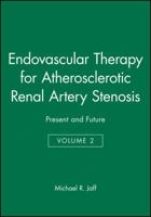 Endovascular Therapy for Atherosclerotic Renal Artery Stenosis: Present and Future 0879934700 Book Cover