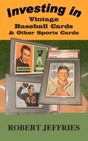 Investing in Vintage Baseball Cards & Other Sports Cards 1733475419 Book Cover