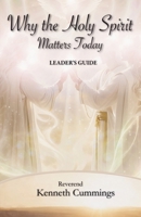 Why The Holy Spirit Matters Today (Leader's Guide) B0GWGWT3BG Book Cover