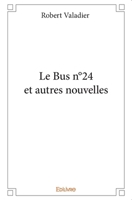 Le Bus n°24 et autres nouvelles (French Edition) 2414045779 Book Cover