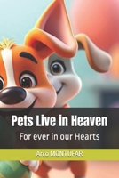 Pets live in Heaven B0FMSFRLK1 Book Cover
