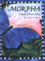 Morpha: A Rain Forest Story (Wilderness Kids) 0967146682 Book Cover