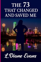 The 73 That Changed and Saved Me B0FJ5HPQWQ Book Cover