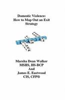 Domestic Violence: How To Map Out an Exit Strategy 0979317134 Book Cover