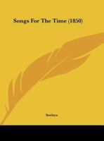 Songs For The Time 1169494358 Book Cover