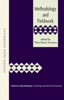 Methodology and Fieldwork (Oxford in India Readings in Sociology and Social Anthropology) 0195678168 Book Cover