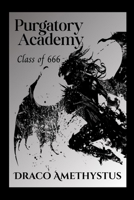 Class of 666 (Purgatory Academy) B0FL14B2HC Book Cover