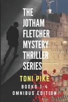 The Jotham Fletcher Mystery Thriller Series: Books 1-4 Omnibus Edition 1697968694 Book Cover