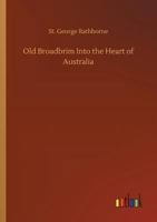 Old Broadbrim Into the Heart of Australia 1720768749 Book Cover