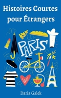 Histoires Courtes pour Étrangers B0CFNNL1DN Book Cover