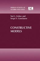 Constructive Models (Siberian School of Algebra and Logic) 1461369320 Book Cover