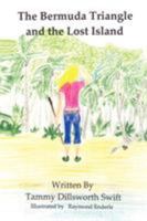 The Bermuda Triangle and the Lost Island 0557145031 Book Cover