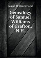 Genealogy of Samuel Williams of Grafton, N.H 551880587X Book Cover