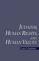 Judaism, Human Rights, and Human Values 0195118340 Book Cover