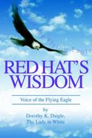 Red Hat Speaks: Voice of the Flying Eagle 0595310613 Book Cover