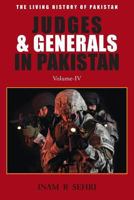Judges & Generals in Pakistan - Volume IV 1781486735 Book Cover