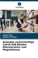 Amorphe zweischichtige CoFeCrSiB-Bänder: Mikrostruktur und Magnetismus (German Edition) 6209406637 Book Cover