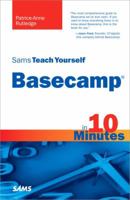 Sams Teach Yourself Basecamp in 10 Minutes 0672331039 Book Cover