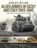 Allied Armies in Sicily and Italy, 1943-1945 1526766205 Book Cover