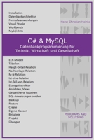 C# & MySQL: Datenbankprogrammierung für Technik, Wirtschaft und Gesellschaft (C# - Praxis & Rezepte) B08DBHD5GF Book Cover