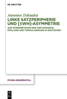 Linke Satzperipherie und [±wh]-Asymmetrie: Zur Interpretation der Finitumvoranstellung und Topikalisierung im Deutschen (Studia grammatica, 85) 3110666014 Book Cover