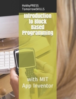 Introduction to Block Based Programming: with MIT App Inventor B0892HTZW9 Book Cover