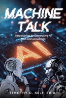 Machine Talk: Introduction to Generative AI Self-Conversations B0DXLQYLNC Book Cover